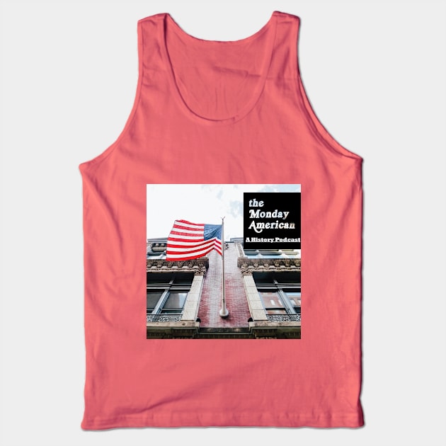 The Monday American Logo Tank Top by The Monday American: A History Podcast